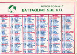 Calendarietto - Agenzia Doganale - Battaglino Sbc - Anno 1993 - Petit Format : 1991-00