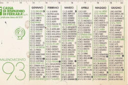 Calendarietto - Cassa Di Risparmio Di Ferrara - Anno 1993 - Petit Format : 1991-00