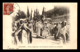 SCENES ET TYPES - ALGERIE - FETES RELIGIEUSES - LES ARABES SE RENDANT AU MARABOUT - EDITEUR GEISER - Afrique