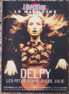 LIBERATION LE MAGAZINE Du 1er Avril 1995 Julie Delpy Ses Petits Bonheurs - Traitement De Choc Pour Taulardes -Camembert* - Desde 1950