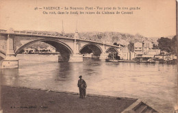 FRANCE - Valence - Vue Sur Le Nouveau Pont Prise De La Rive Gauche -Ruines Du Château De Crussol -Carte Postale Ancienne - Valence