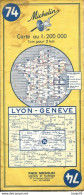 MICHELIN - N° 74 Au 200.000ème - LYON - GENEVE (1970) - Carte Stradali