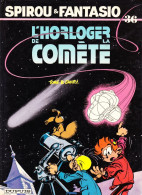 SPIROU ET FANTASIO - L'HORLOGER DE LA COMETE - Edition Originale De 1986 N° 36 - Spirou Et Fantasio