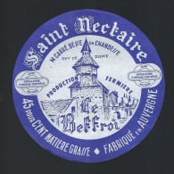 Etiquette Fromage Saint Nectaire Le Beffroi 45%mg M Carré Besse En Chandelle Puy De Dome 63 - Käse