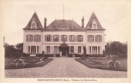 Baux Sainte Croix * Le Château De Hautes Rives - Autres & Non Classés