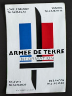 AUTOCOLLANT ARMÉE DE TERRE NFORMATION - LONS LE SAUNIER VESOUL BELFORT BESANÇON - MILITARIA - Autocollants