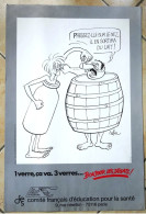 Affiche  Illustrée Par Cabu Anti Alcool "Pressez Lui Sur Le Nez, Il En Sortira Du Lait"  40 X 60 (verso Feutre Rouge) - Affiches