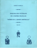 INSIGNES VETERANS EMPIRE FRANCAIS DEBRIS ARMEE IMPERIALE  MEDAILLE DECORATION MILITAIRE GRANDE ARMEE - Before 1871