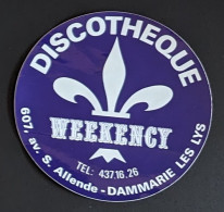 AUTOCOLLANT DISCOTHEQUE WEEKENCY - DAMMARIE LES LYS - 77 SEINE ET MARNE - DANCING NIGHT-CLUB - Autocollants