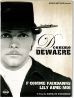 D COMME DEWAERE  ( 2 Films  "F COMME FAIRBANKS" Et "LILY AIME MOI" ) Avec PATRICK DEWAERE       (C43) - Cómedia