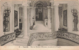 FRANCE - Chantilly - Haut De L'escalier D'honneur - Vue Prise De La Chapelle - De L'intérieure - Carte Postale Ancienne - Chantilly
