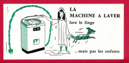 BUVARDS (Réf : BUV 049) LA MACHINE A LAVER Lave Le Linge Maiq Pas Les Enfants - Produits Ménagers