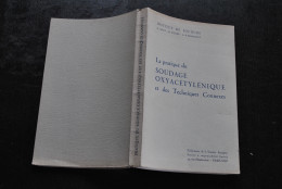 La Pratique Du Soudage Oxyacétylénique Et Des Techniques Connexes Institut De Soudure 1955 Oxycoupage Soudobrasage RARE - Bricolage / Technique