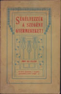 Segélyezzük A Szegény Gyermekeket! Budapest C1435 - Libri Vecchi E Da Collezione