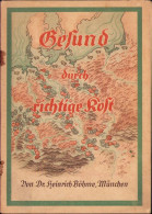 Gesund Durch Richtige Kost, De Heinrich Böhme, Volkstümliche Aufklärungsschrift, NSDAP 1941 München C1409 - Alte Bücher