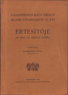 A Karánsebesi Magy. Király állami Főgimnázium VI. évi értésitője Az 1912-1913 Tanévről C1355 - Livres Anciens