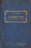 L’énergétisme, Système D’énergétique Intégrale Interprétation Critique De La Nature Et Du Monde Par Emile Nyssen 1908 - Livres Anciens