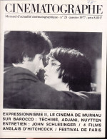 22/ CINEMATOGRAPHE N° 23/1977, Voir Sommaire, Expressionnisme, Téchiné, Adjani, Brialy, Schlessinger, Hitchcock - Kino