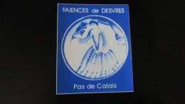 Autocollant Vintage Faiences De Desvres Pas-de-Calais  ( 11 Cm / 9 Cm ) - Autocollants