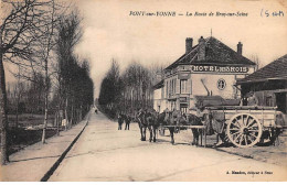 89 - PONT SUR YONNE - SAN66261 - La Route De Bray Sur Seine - Pont Sur Yonne