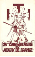 Scoutisme - N°83094 - 25ème Anniversaire Des Scouts De France - Scouting