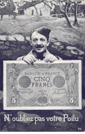 Représentation Monnaies - N°78614 - Billet Cinq Francs - N'oubliez Pas Votre Poilu - Monete (rappresentazioni)