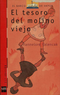 El Tesoro Del Molino Viejo - Hannelore Valencak - Infantil Y Juvenil