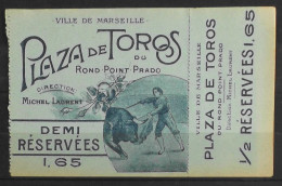 Carte D'Entrée DEMI-RESERVEES > Ville De Marseille > Plaza De Toros Du Rond Point Prado - Direction Michel Laurent - TBE - Eintrittskarten