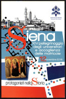 RELIGIONE - ITALIA 2016 - SIENA - XIV PELLEGRINAGGIO DEGLI UNIVERSITARI E ACCOGLIENZA DELLE MATRICOLE - PROMOCARD - I - Ecoles