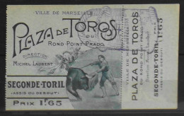 Carte D'Entrée SECONDE -TORIL > Ville De Marseille > Plaza De Toros Du Rond Point Prado - Direction Michel Laurent - TBE - Tickets D'entrée