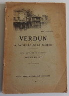 PIONNIER - Verdun à La Veille De La Guerre + BEAUGUITTE Verdun En 1917 Ill W. Konarski 1917 Berger-Levrault  Meuse WW1 - Lorraine - Vosges