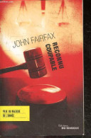 Reconnu Coupable - FAIRFAX JOHN - BALOGH KATALIN & BONNET PHILIPPE - 2018 - Other & Unclassified