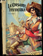 Le Corsaire Invincible - Collection Chefs D'oeuvres N°4 - STONE F.A. - HELLIOT H. - ZUCCA - 1964 - Sonstige & Ohne Zuordnung