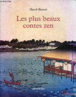 Les Plus Beaux Contes Zen - édition Illustrée. - Brunel Henri - 2002 - Märchen