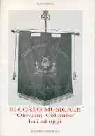 C 609 - "Il Corpo Musicale Giovanni Colombo. Ieri Ed Oggi" . Sesto Calende - Storia, Biografie, Filosofia