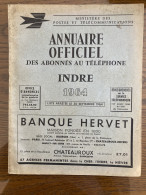 ANNUAIRE TELEPHONIQUE PTT INDRE 36 - 1964 Liste Particuliers Et Professionnels - Très Bon état D'usage - Pays De Loire