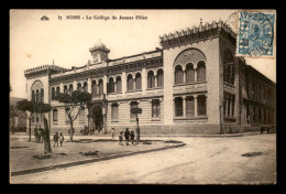 ALGERIE - BONE - LE COLLEGE DE JEUNES FILLES - Annaba (Bône)