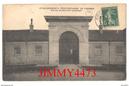 CPA - FRESNES En 1912 - ETABLISSEMENTS PENITENTIAIRES - Entrée Du Quartier Principal - Fresnes