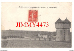 CPA - FRESNES En 1910 - ETABLISSEMENTS PENITENTIAIRES - Le Château D'eau - Imp. Réunies De Choisy - Fresnes