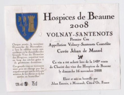 Etiquette Et Millésime HOSPICES DE BEAUNE " VOLNAY-SANTENOTS 2008 " Cuvée Jehan De Massol (842)_ev575 - Bourgogne