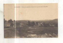 Montmedy, Ruines Du Camp Des Prisonniers De La Grande Guerre 1914-1918 - Montmedy