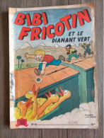 BIBI FRICOTIN Et Le Diamant Vert   N° 26 En EO / Pub PERRIER PIERRE LACROIX Jeunesse Joyeuse - Bibi Fricotin