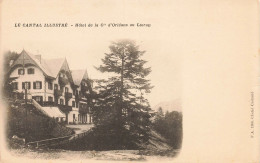 Hôtel De La Cie D'Orléans Au LIORAN - Le Cantal Illustré - CARTE PRECURSEUR 1900 - F.A. 1366 Cliché Castanié - Mauriac