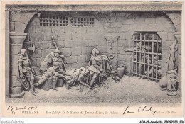 AIOP8-CELEBRITE-0810 - Orléans - Bas-reliefs De La Statue De Jeanne D'Arc - La Prison - Historische Persönlichkeiten