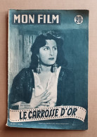 Mon Film - N° 355 Du 16-6-1953 - Le Carosse D'or - Cine