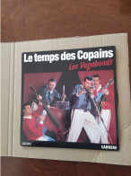 Disque 45 T **  Les Vagabonds   Le Temps Des Copains   **  Tbe *  Achat Direct 1 Euro , Port Réduit 2,00 - Autres - Musique Française