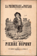 La Promenade Du Paysan - Poésie Et Musique Pierre DUPONT - Spartiti