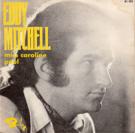 Disque De Eddy Mitchell - Miss Caroline - Barclay 61 182 - France 1969 - Disque Offert Par Antar Antarama 70 - Disco, Pop