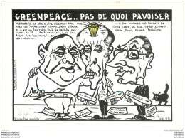 CPM GREENPEACE PAS DE QUOI PAVOISER  BOULIN LES MICROS DU CANARD CHIRAC LARDIE POLITIQUE CARICATURE SATIRIQUE TIRAGE LIM - Lardie