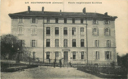 23 , LA SOUTERRAINE , Ecole Superieure De Filles , *  474 45 - La Souterraine